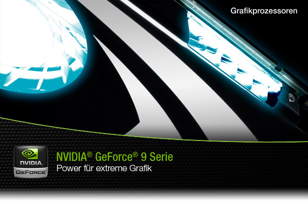 NVIDIA GeForce 9 Serie Grafiklösungen